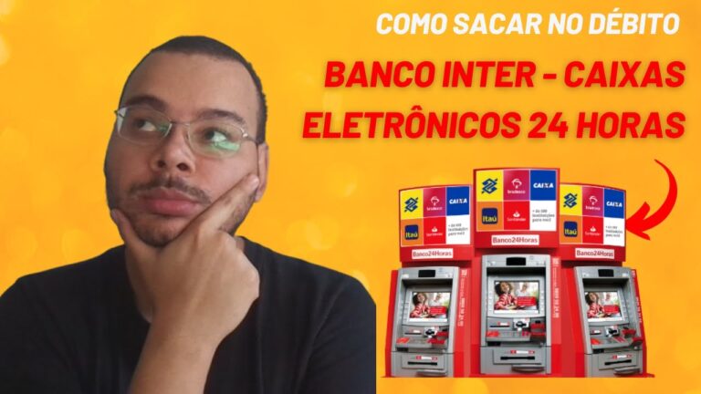 Como sacar no débito no cartão do banco Inter nos Caixas Eletrônicos 24 horas?