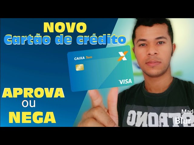 cartão de crédito Caixa Tem Solicitei aprova ou nega?