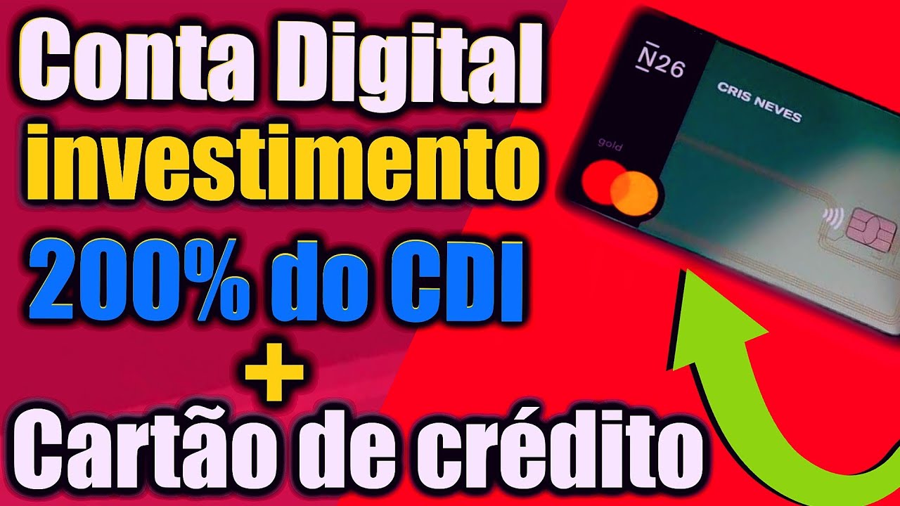 CARTÃO DE CRÉDITO E CONTA DIGITAL INVESTIMENTO RENDE ATÉ 200% DO CDI