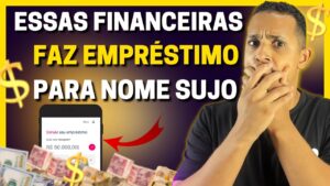 ❌ URGENTE!!! 7 Financeiras FAZEM EMPRÉSTIMO PESSOAL Mesmo sendo NEGATIVADO | Rei Dos Cartões