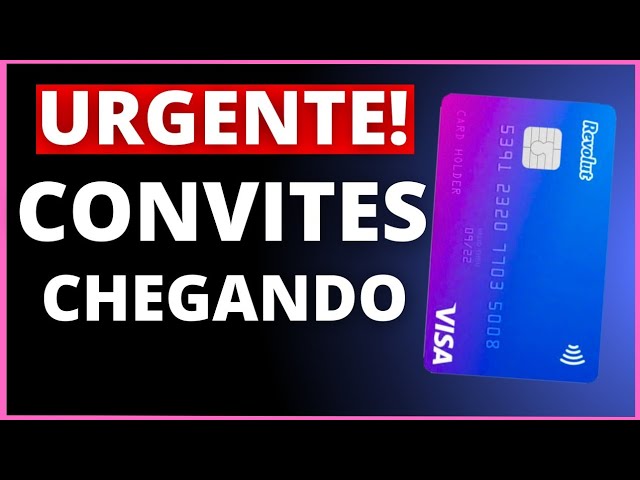 URGENTE: EXCLUSIVO! CONVITES CHEGANDO DA NOVA CONTA DIGITAL REVOLUT BRASIL, CONFIRA.