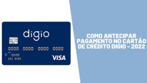 Como antecipar pagamento no cartão de crédito Digio  -  2022