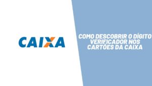 Como descobrir o dígito Verificador nos Cartões da caixa