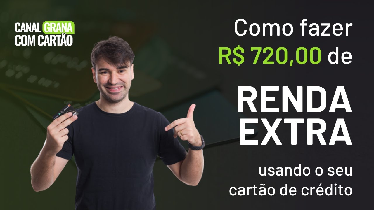 Como fazer R$ 720,08 de RENDA EXTRA usando o seu cartão de crédito