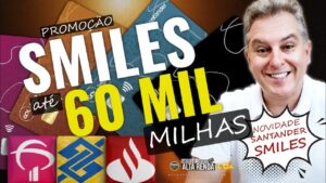💳CARTÃO SMILES DOS TRÊS BANCOS ATÉ 60.000 MILHAS CONTRATANDO ATÉ 21/05. NOVIDADES SMILES SANTANDER.
