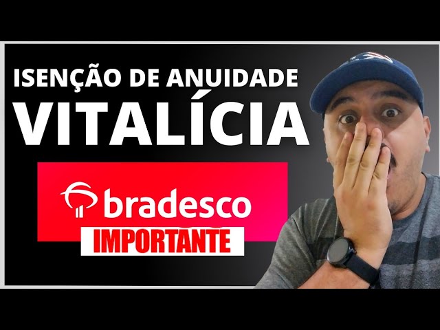 FIQUE DE OLHO! CARTÃO DE CRÉDITO BRADESCO ISENÇÃO DE ANUIDADE VITALÍCIA VOLTOU OU ACABOU DE VEZ?!