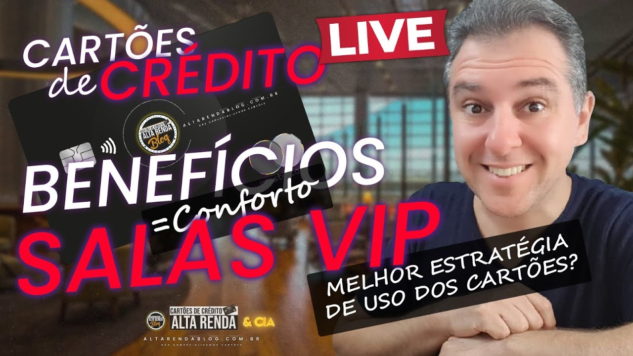 💳LIVE: CARTÕES DE CRÉDITO  MAIS CONFORTO  MAIS SALAS VIP! QUAIS AS MELHORES SALAS VIP DE SP?