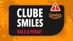 CUIDADO! Clube Smiles - Vale a Pena Assinar?
