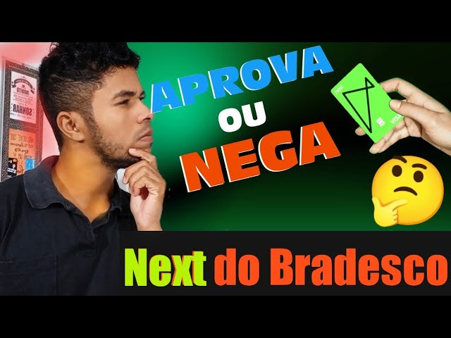 Como conseguir o cartão de crédito Next, Banco Next é do Bradesco ? Next cartão de crédito grátis