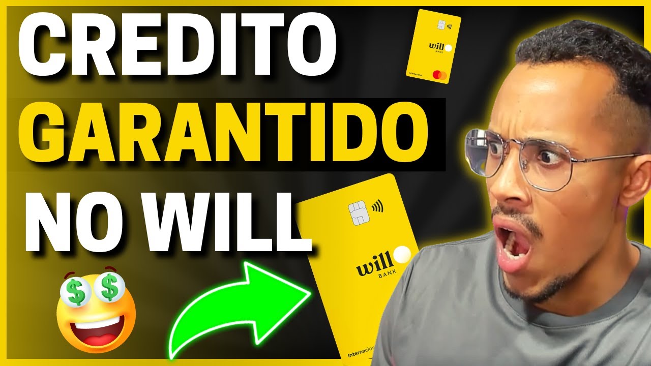 💳【 ATENÇÃO! 】CRÉDITO DO CARTÃO WILL BANK É 100% GARANTIDO + LIMITE DO CARTÃO PORTO SEGURO BANK