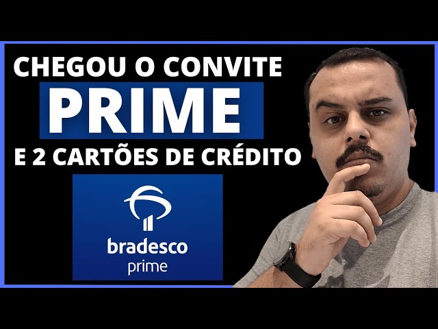 FIQUE DE OLHO! ESTÁ CHEGANDO PARA VÁRIOS CONVITES BRADESCO PRIME E 2 CARTÕES DE CRÉDITO APROVADO..