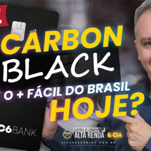 💳LIVE: C6BANK CARBON BLACK É O MAIS FÁCIL CARTÃO DO BRASIL NESTE MOMENTO? MAIS NOVIDADES  HOJE LIVE.