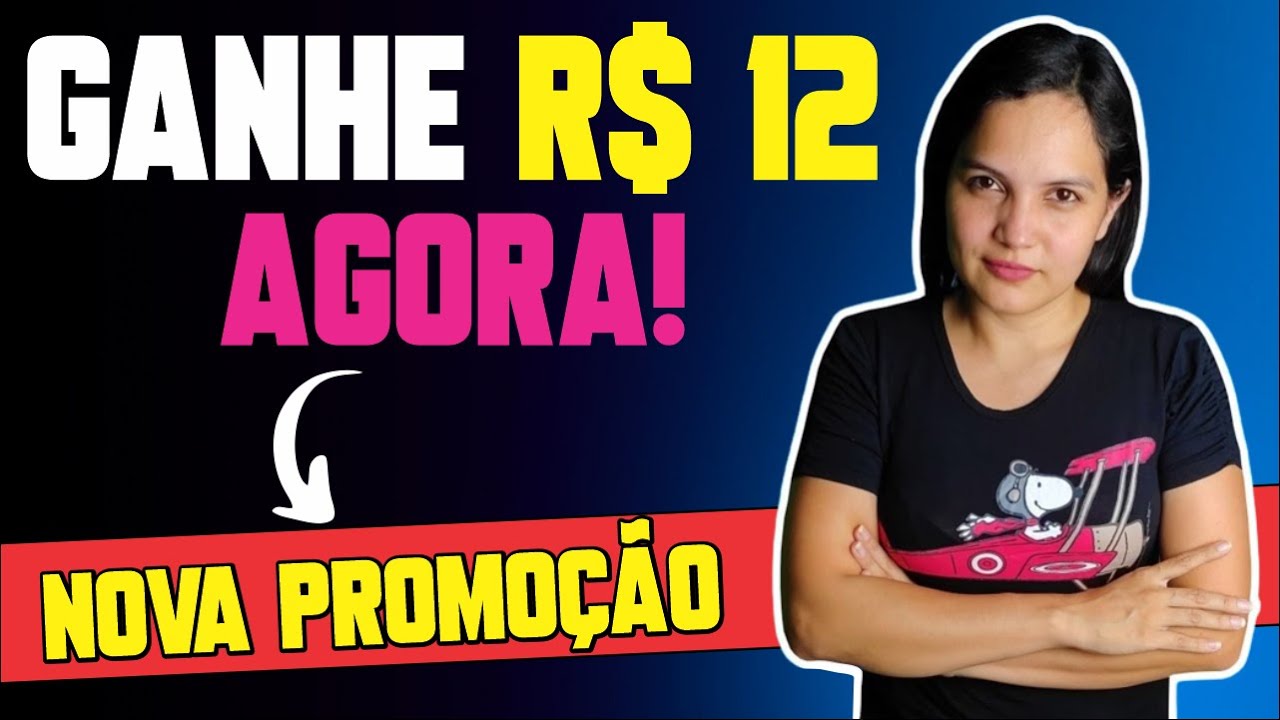 🔥 URGENTE! GANHE R$12 AGORA COM ESSA NOVA PROMOÇÃO