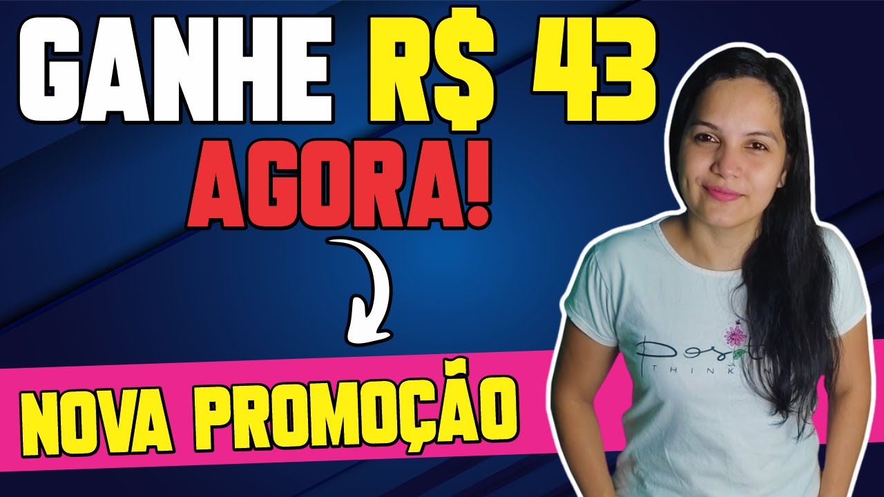 🔥 URGENTE! GANHE R$43 AGORA COM ESSA NOVA PROMOÇÃO