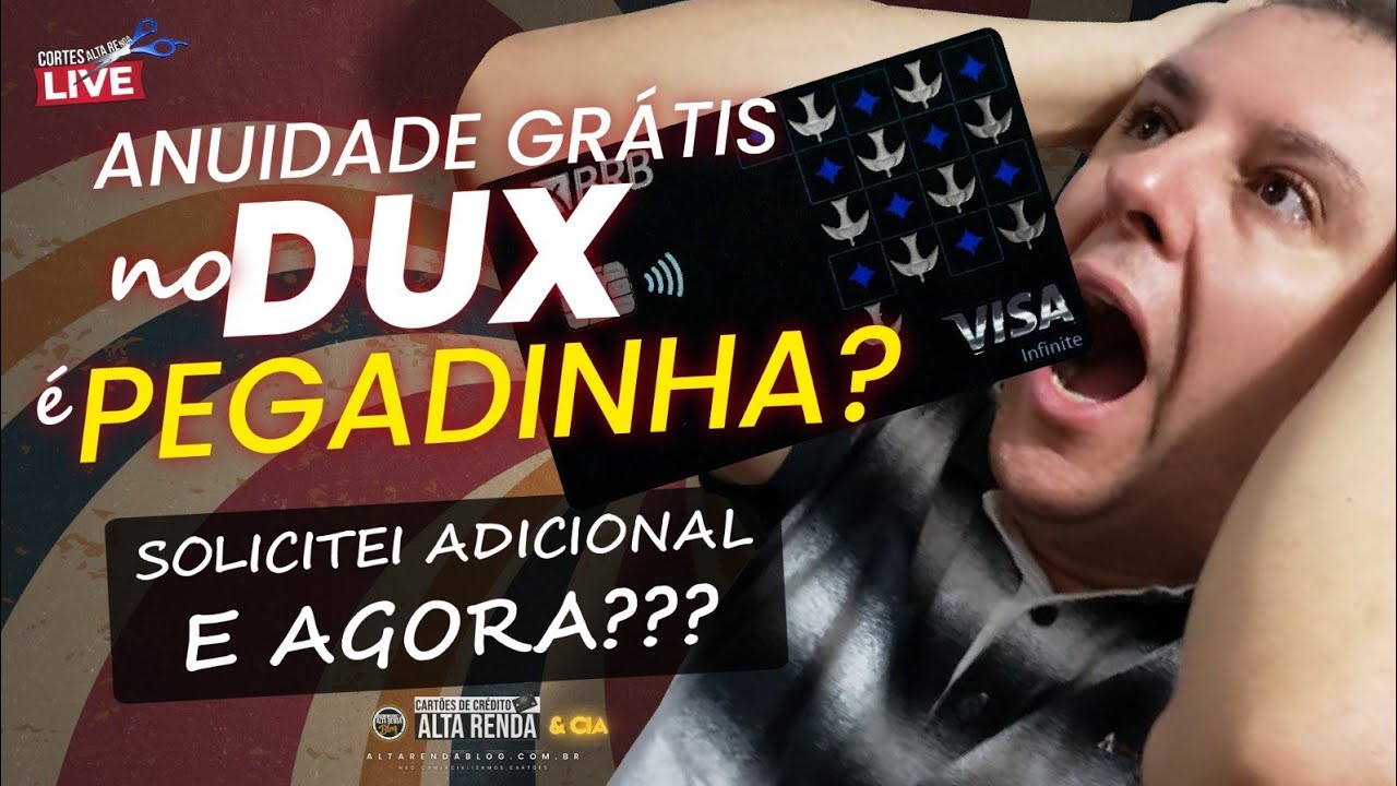 💳BRB VISA INFINITE DUX AGORA COM ANUIDADE GRÁTIS PARA SEMPRE É UMA PEGADINHA DO BRB? SERÁ MESMO?