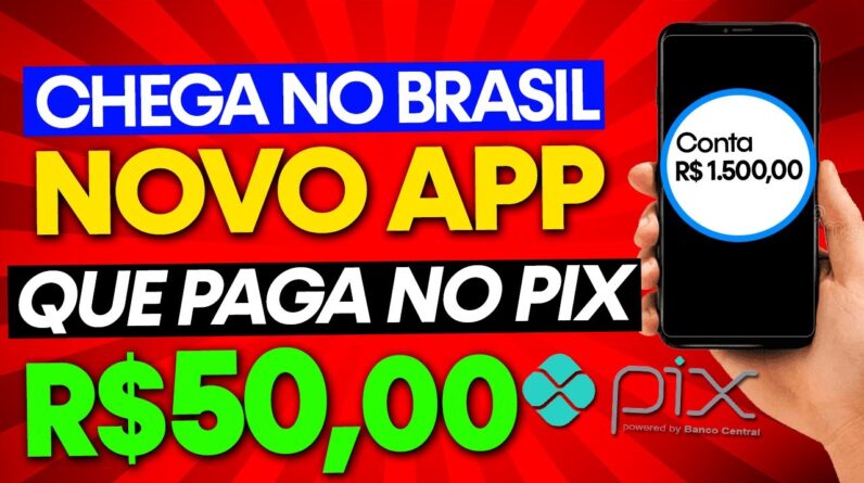 Acaba de CHEGAR no BRASIL um NOVO APLICATIVO que ESTÁ PAGANDO R$50,00 no PIX Para seus Usuários!