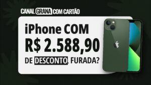IPHONE COM R$ 2.588,90 DE DESCONTO. FURADA?