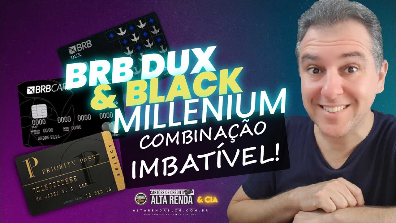 💳BRB VISA INFINITE DUX E MASTERCARD BLACK MILENIUM CAPITAL UMA DOBRADINHA DE SUCESSO SAIBA AQUI.