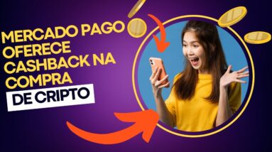 Mercado Pago vai oferecer cashback em compras de criptomoedas - Assista!