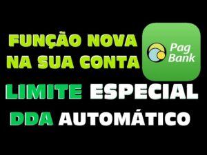 Limite ESPECIAL para os clientes do PAGBANK novas funções DDA AUTOMÁTICO
