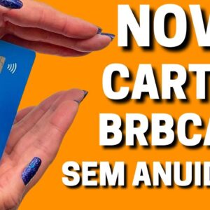 💳ATENÇÃO! NOVO CARTÃO DE CRÉDITO BRB CONNECT SEM ANUIDADE VÁRIOS BENEFÍCIOS
