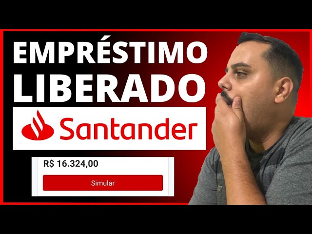 FIQUE DE OLHO! BANCO SANTANDER LIBERANDO EMPRÉSTIMO PESSOAL PARA CLIENTES, CONFIRA SE VALE A PENA.