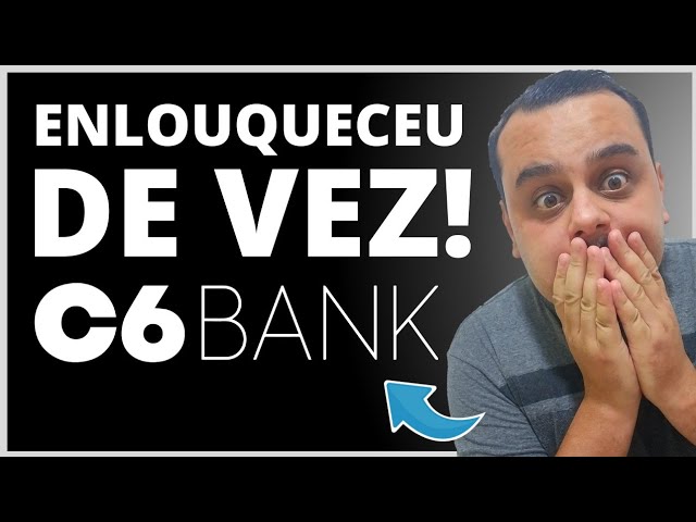 😱 URGENTE: O C6 BANK ENLOUQUECEU! UNS ESTÃO ALEGRES E OUTROS COM UMA BAITA INDIGNAÇÃO, CONFIRA.