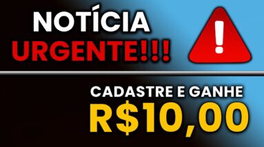 NOTÍCIA URGENTE!!! | Promoção de CADASTRE E GANHE R$10,00 VIA PIX