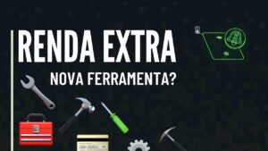 Nova FERRAMENTA PARA FAZER RENDA EXTRA? Entenda como funciona.