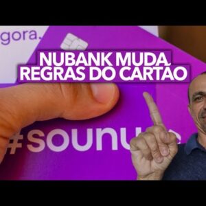 Nubank muda regras do cartão e pega clientes DE SURPRESA