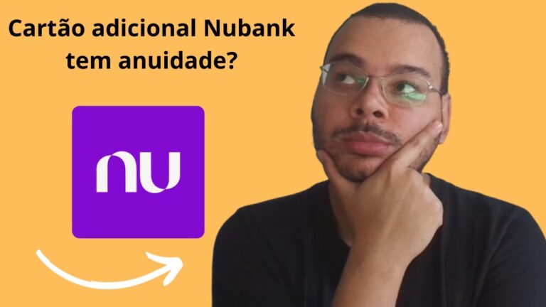 O cartão adicional do Nubank tem anuidade?