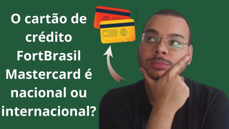O cartão de crédito FortBrasil Mastercard é nacional ou internacional?