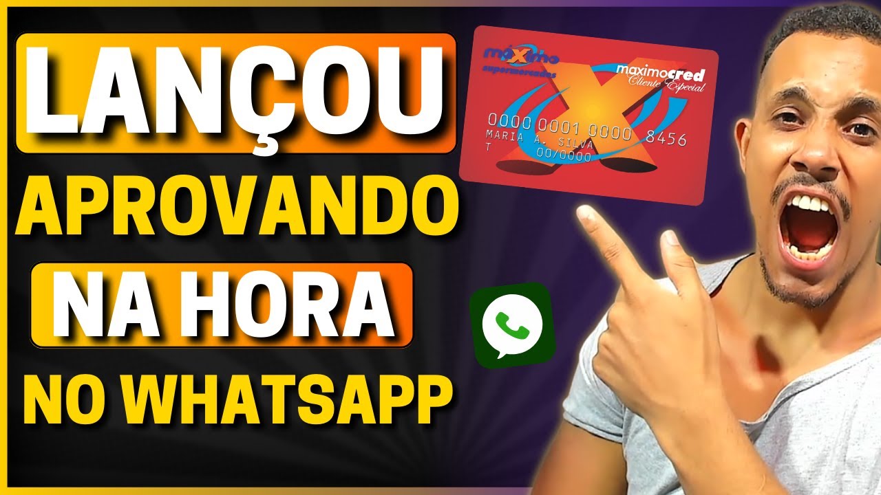 💳【 ATENÇÃO! 】NOVO CARTÃO DE CRÉDITO - Máximo Supermercado APROVANDO VIA WHATSAPP NA HORA