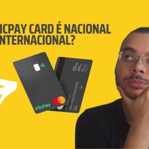 O cartão de crédito PicPay card é nacional ou internacional?