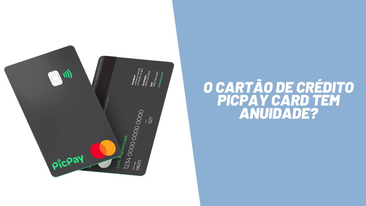 O cartão de crédito PicPay Card tem anuidade?