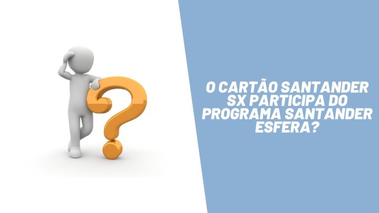 O cartão Santander SX participa do programa Santander Esfera?