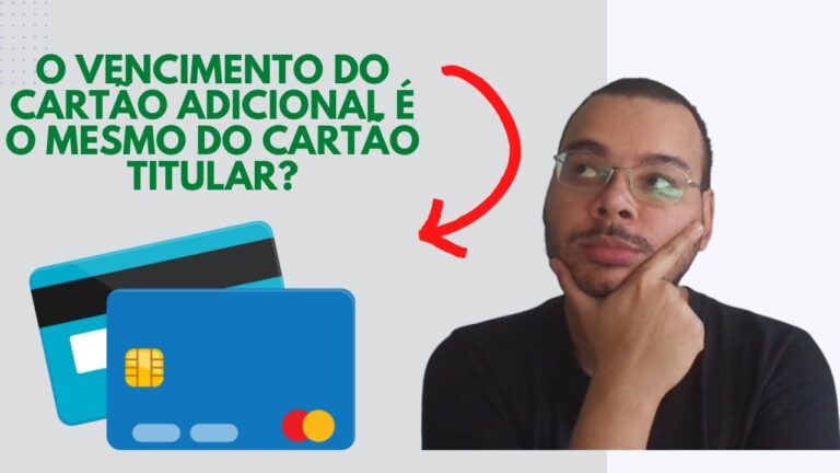 O vencimento do cartão adicional é o mesmo do cartão titular?