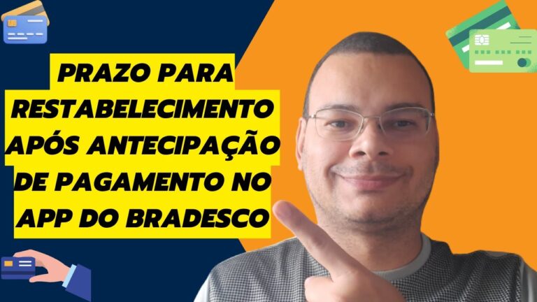 Qual prazo para restabelecimento após antecipação de pagamento no app do Bradesco?
