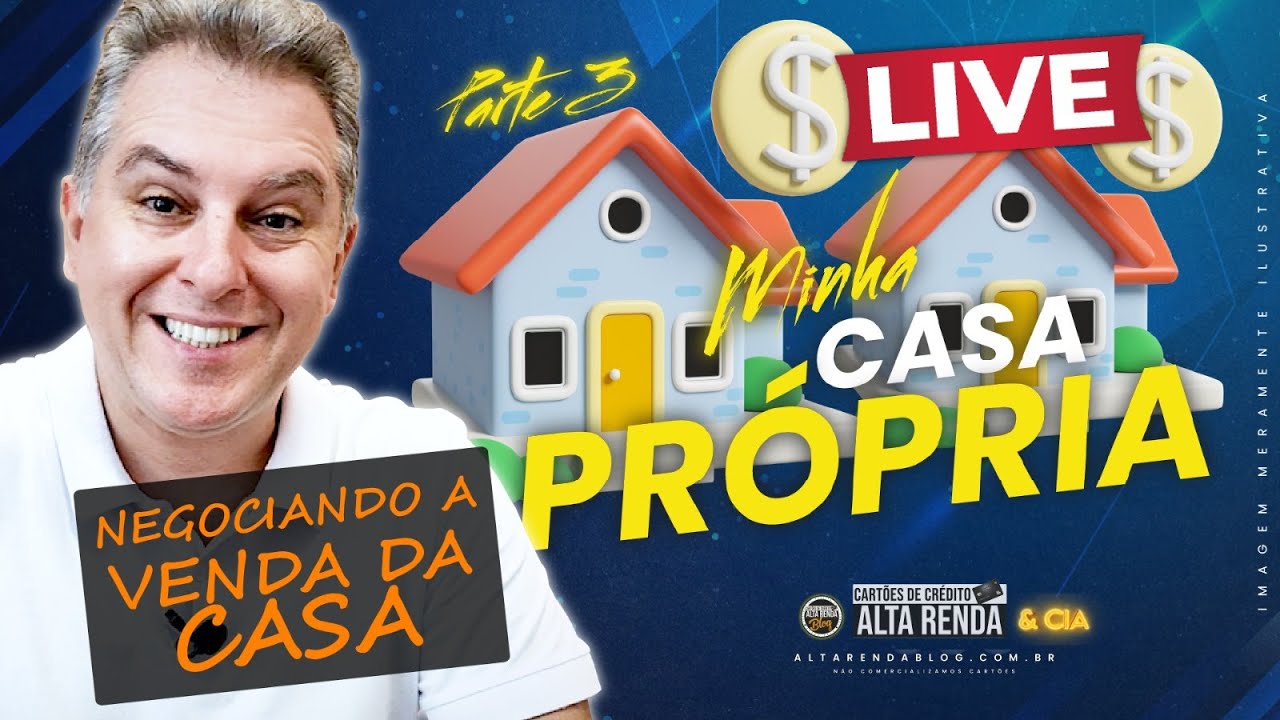 💳LIVE: PARTE 3 | MINHA CASA PRÓPRIA| NEGOCIANDO A VENDA DA CASA. SAIBA TUDO E COMO OCORREU.NOVIDADES