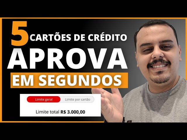 ESTÃO APROVANDO! 5 CARTÕES DE CRÉDITO COM APROVAÇÃO EM SEGUNDOS, SOLICITE O SEU.