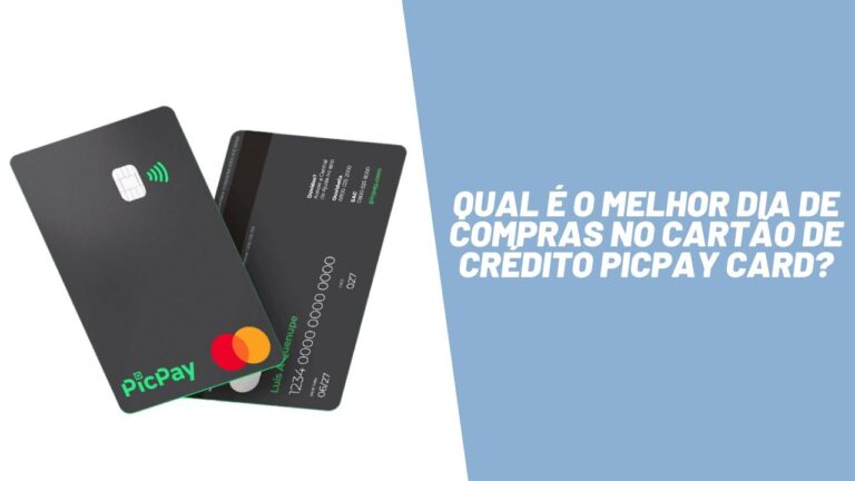 Qual é o melhor dia de compras no cartão de crédito PicPay Card?