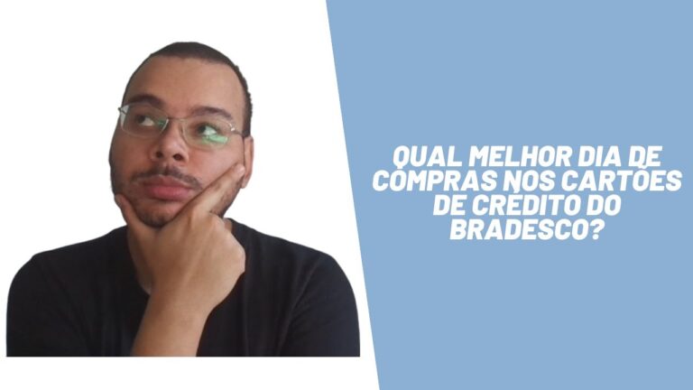 Qual melhor dia de compras nos cartões de crédito do Bradesco?