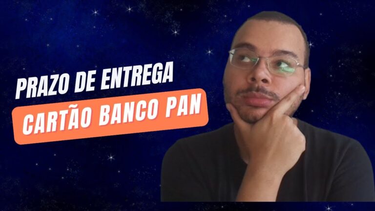 Qual o prazo de entrega do cartão de crédito do Banco Pan?