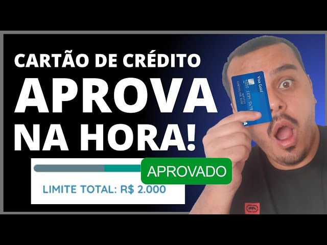 APROVA NA HORA! 5 CARTÕES DE CRÉDITO COM APROVAÇÃO IMEDIATA & BOM LIMITE INICIAL- SOLICITE JÁ.