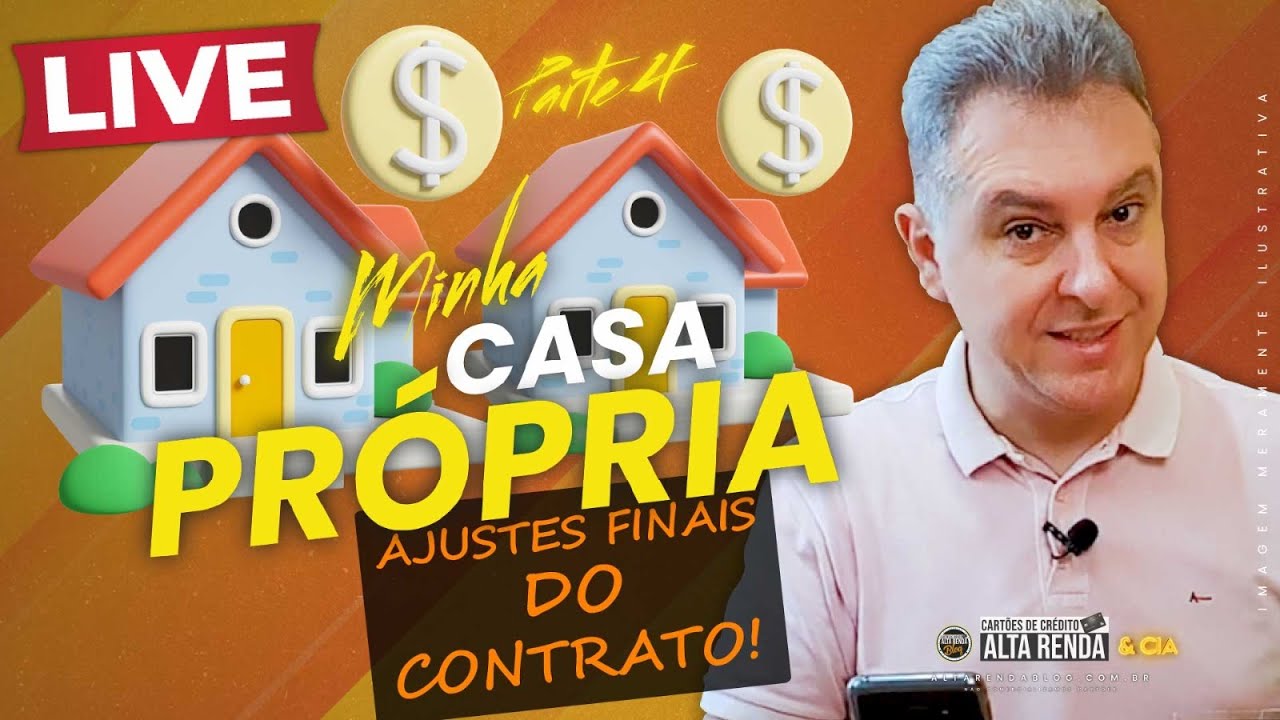 💳LIVE: PARTE 4 A 5 ! MINHA CASA PRÓPRIA AJUSTES FINAIS DO CONTRATO DA CASA. SAIBA COMO FOI TUDO ISSO