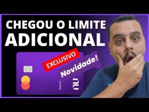 EXCLUSIVO! NUBANK LANÇA HOJE O LIMITE ADICIONAL NO CARTÃO DE CRÉDITO, CONFIRA.