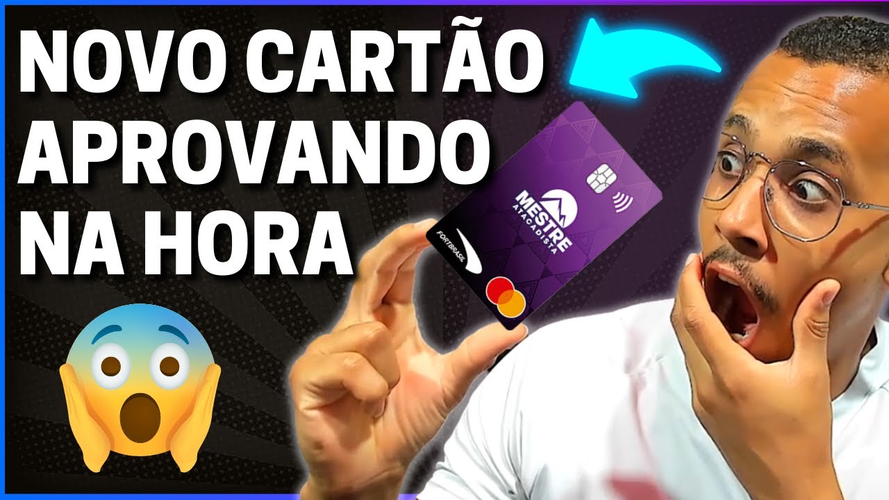 💳URGENTE! Novo CARTÃO Mestre Atacadista Atc fortbrasil aprovação na hora - rei dos cartões