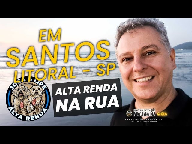 💳ALTA RENDA NAS RUAS! SANTOS LITORAL DE SÃO PAULO, EU LIPINHO E JOQUINHA. VEM COMIGO NESTA.