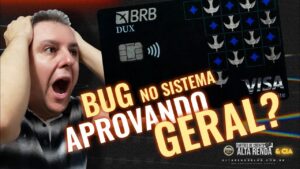 💳VISA DUX SENDO APROVADOS ATRAVÉS DO BUG DO BRBCARD, SERÁ QUE É VERDADE ESTE BUG? SAIBA AQUI.