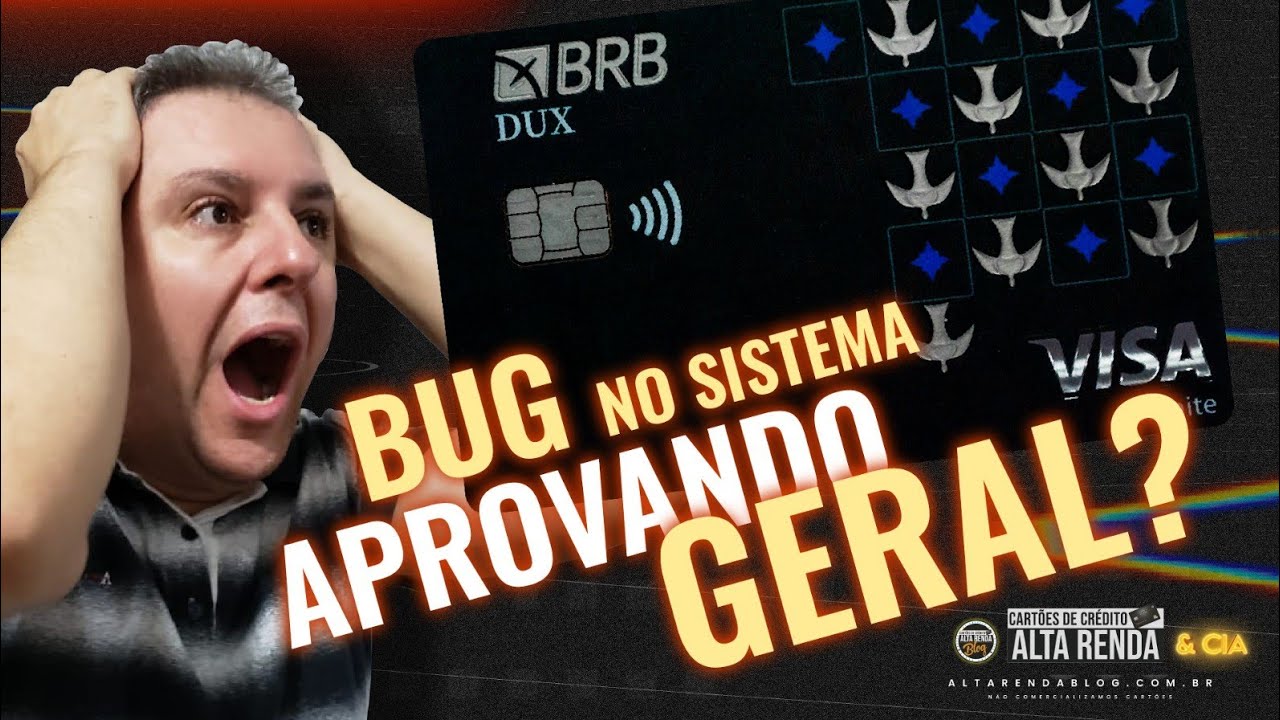 💳VISA DUX SENDO APROVADOS ATRAVÉS DO BUG DO BRBCARD, SERÁ QUE É VERDADE ESTE BUG? SAIBA AQUI.